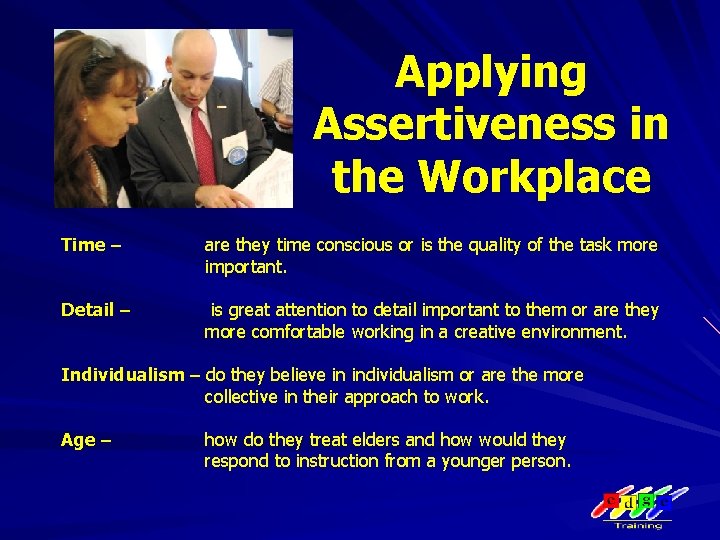 Applying Assertiveness in the Workplace Time – are they time conscious or is the