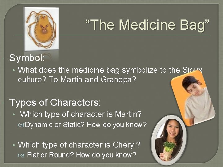 The Medicine Bag by Virginia Driving Hawk Sneve