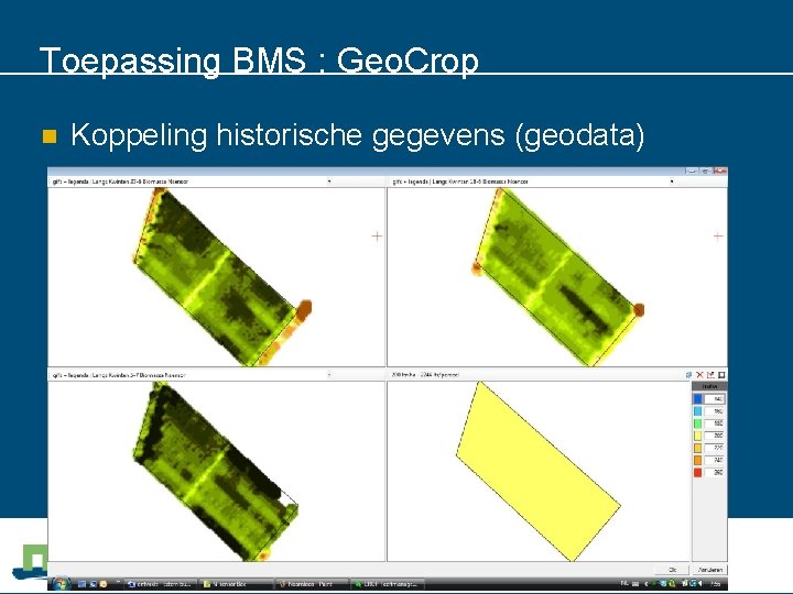 Toepassing BMS : Geo. Crop n Koppeling historische gegevens (geodata) 