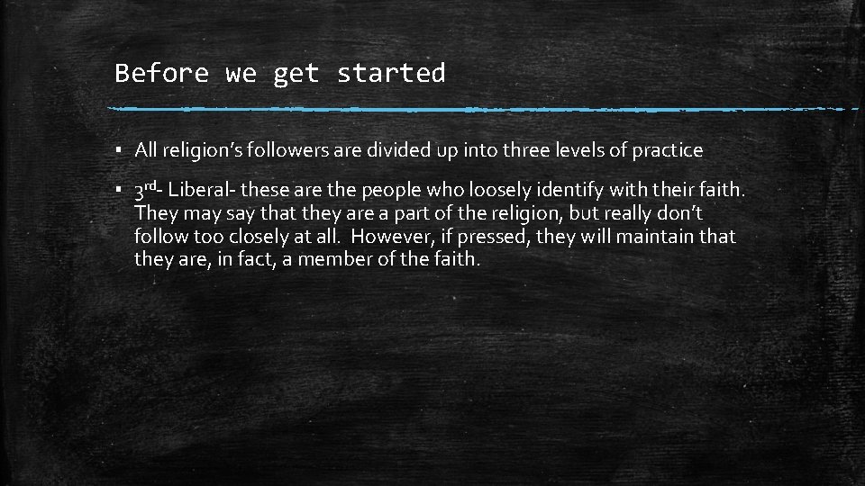 Before we get started ▪ All religion’s followers are divided up into three levels