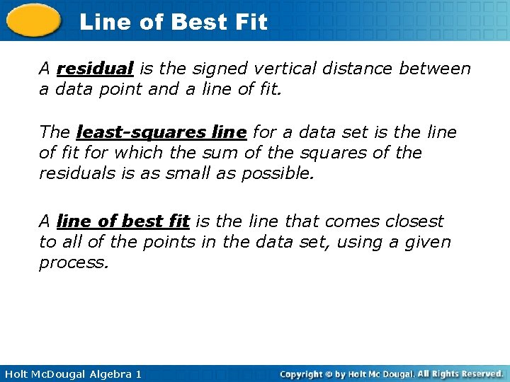 Line of Best Fit A residual is the signed vertical distance between a data