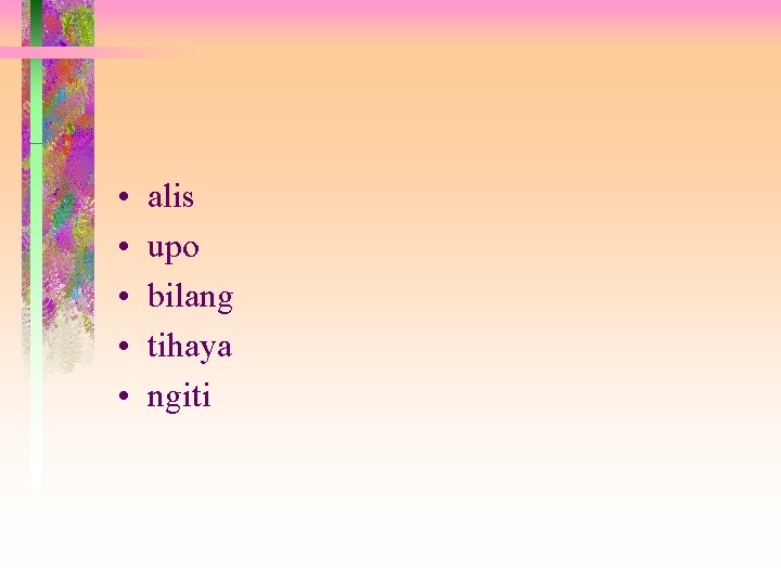  • • • alis upo bilang tihaya ngiti 