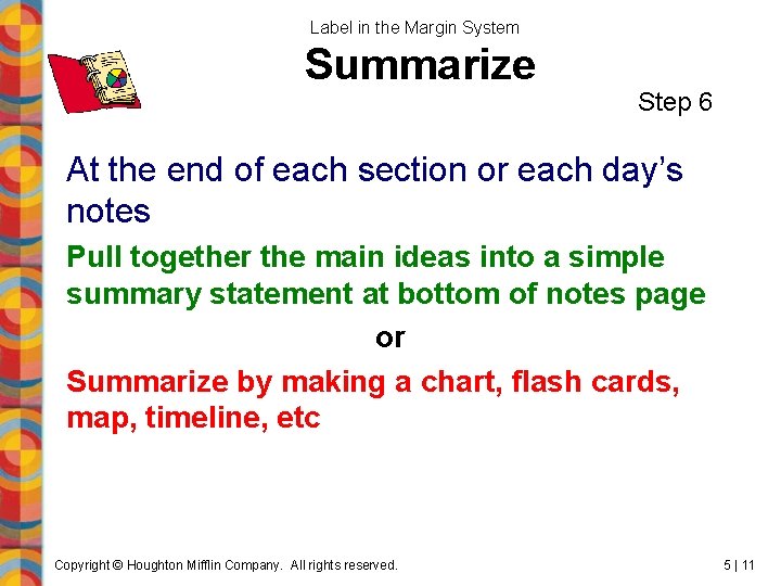 Label in the Margin System Summarize Step 6 At the end of each section