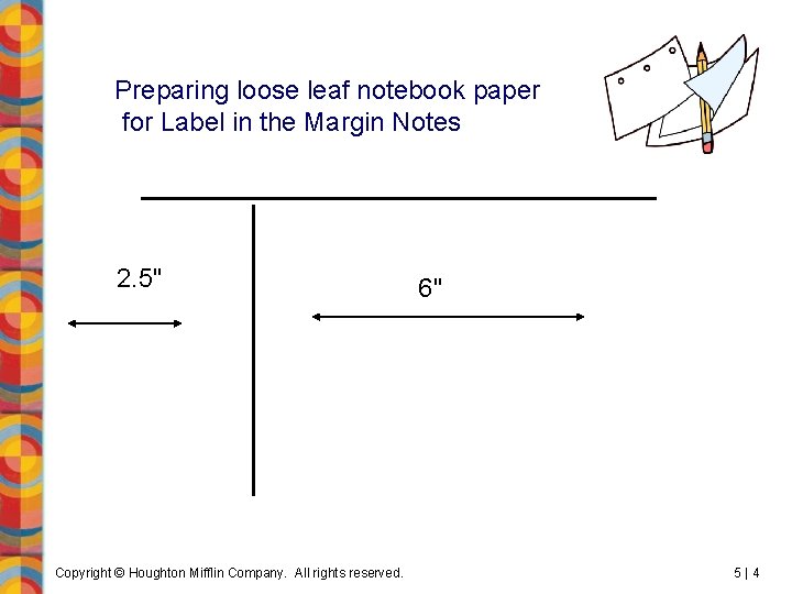 Preparing loose leaf notebook paper for Label in the Margin Notes 2. 5" Copyright