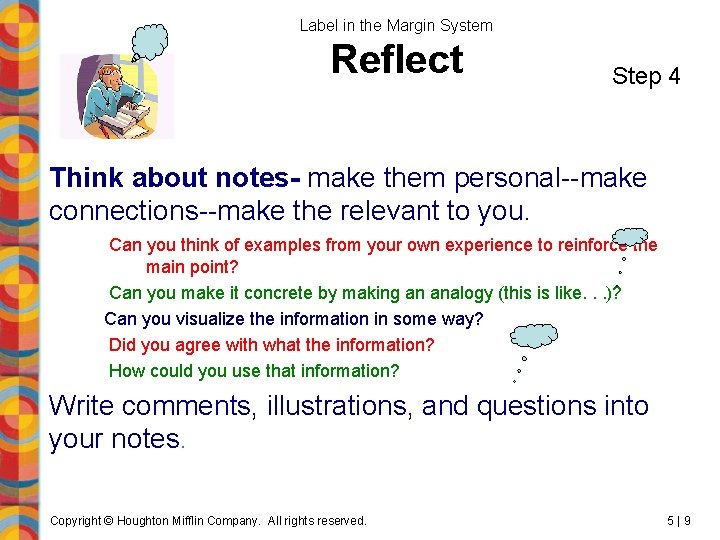 Label in the Margin System Reflect Step 4 Think about notes- make them personal--make