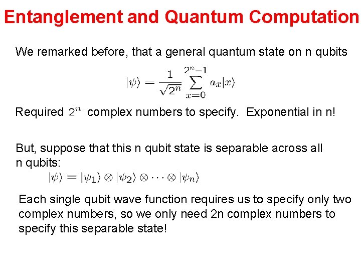 Entanglement and Quantum Computation We remarked before, that a general quantum state on n