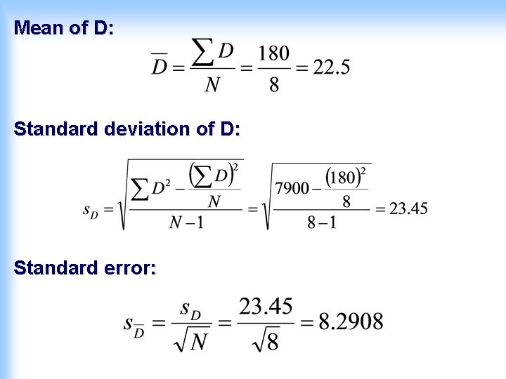 Mean of D: Standard deviation of D: Standard error: 
