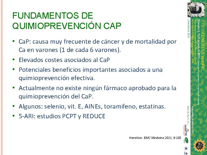 FUNDAMENTOS DE QUIMIOPREVENCIÓN CAP • Ca. P: causa muy frecuente de cáncer y de