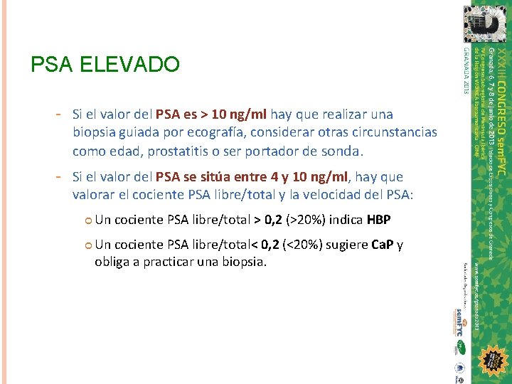 PSA ELEVADO - Si el valor del PSA es > 10 ng/ml hay que