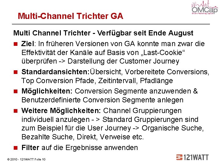 Multi-Channel Trichter GA Multi Channel Trichter - Verfügbar seit Ende August Ziel: In früheren