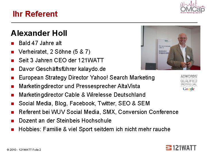 Ihr Referent Alexander Holl Bald 47 Jahre alt Verheiratet, 2 Söhne (5 & 7)