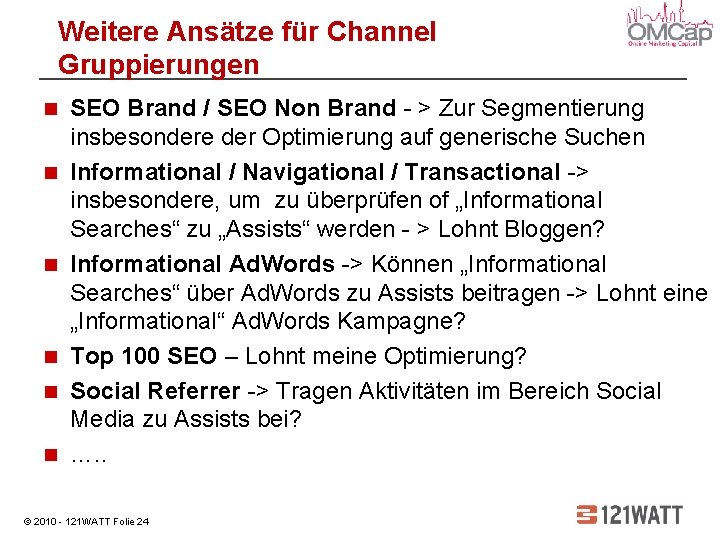 Weitere Ansätze für Channel Gruppierungen SEO Brand / SEO Non Brand - > Zur