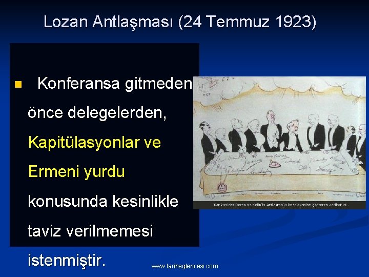 Lozan Antlaşması (24 Temmuz 1923) n Konferansa gitmeden önce delegelerden, Kapitülasyonlar ve Ermeni yurdu