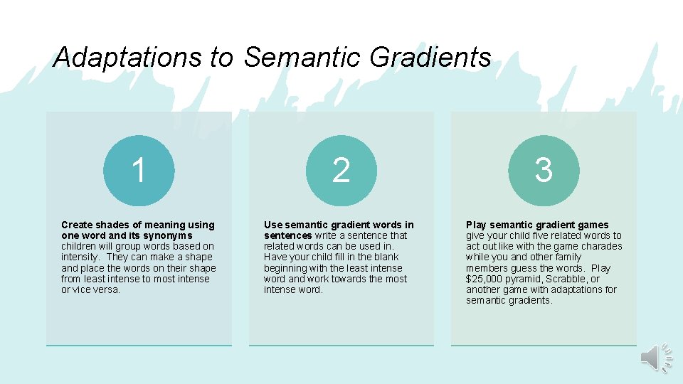 Adaptations to Semantic Gradients 1 2 3 Create shades of meaning using one word