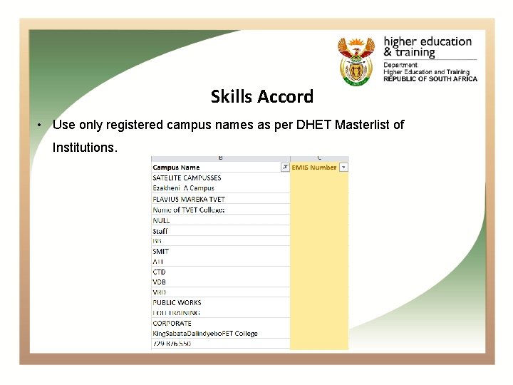 Skills Accord • Use only registered campus names as per DHET Masterlist of Institutions.