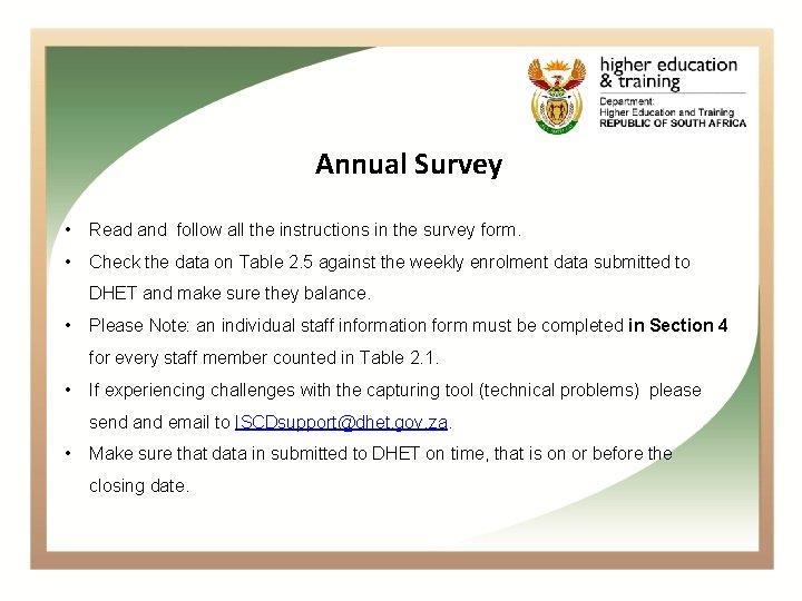 Annual Survey • Read and follow all the instructions in the survey form. •