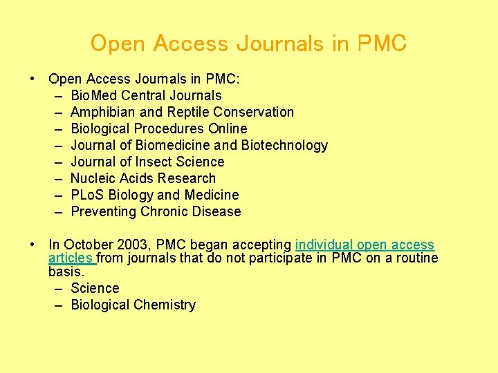 Open Access Journals in PMC • Open Access Journals in PMC: – Bio. Med