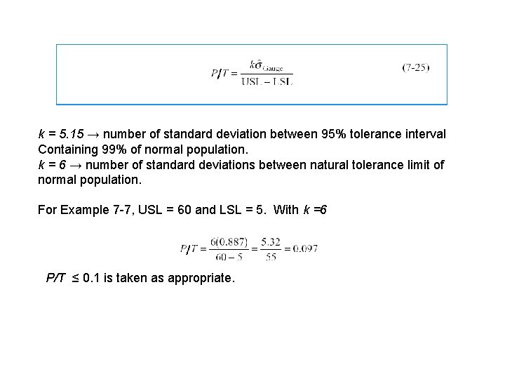 k = 5. 15 → number of standard deviation between 95% tolerance interval Containing