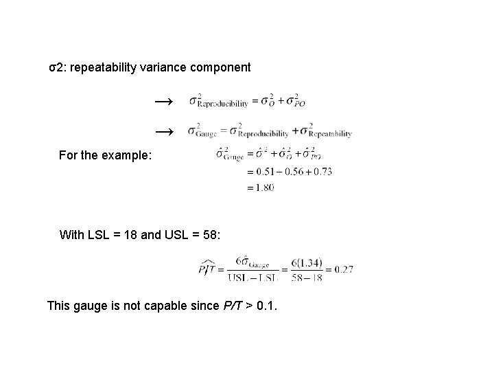 σ2: repeatability variance component → → For the example: With LSL = 18 and