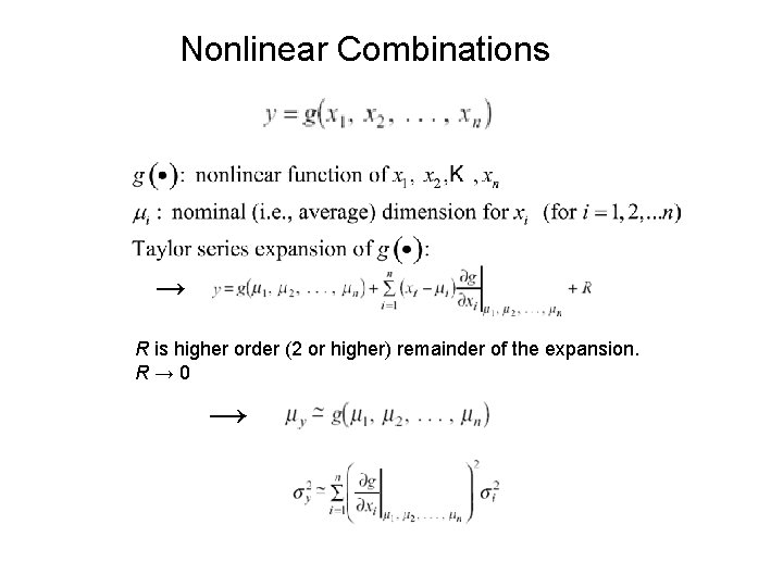 Nonlinear Combinations → R is higher order (2 or higher) remainder of the expansion.