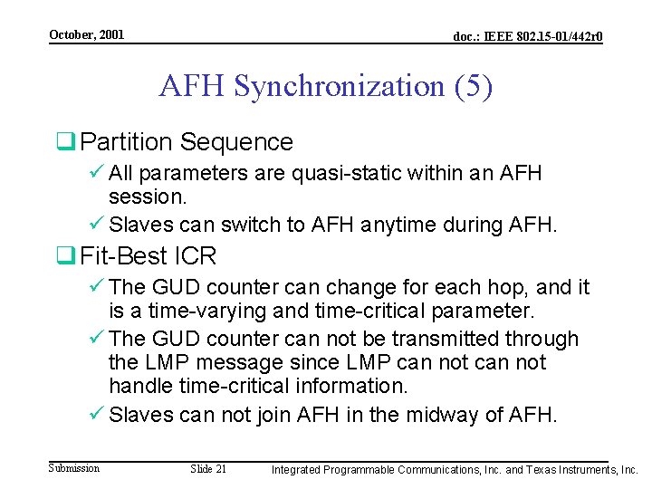 October, 2001 doc. : IEEE 802. 15 -01/442 r 0 AFH Synchronization (5) q