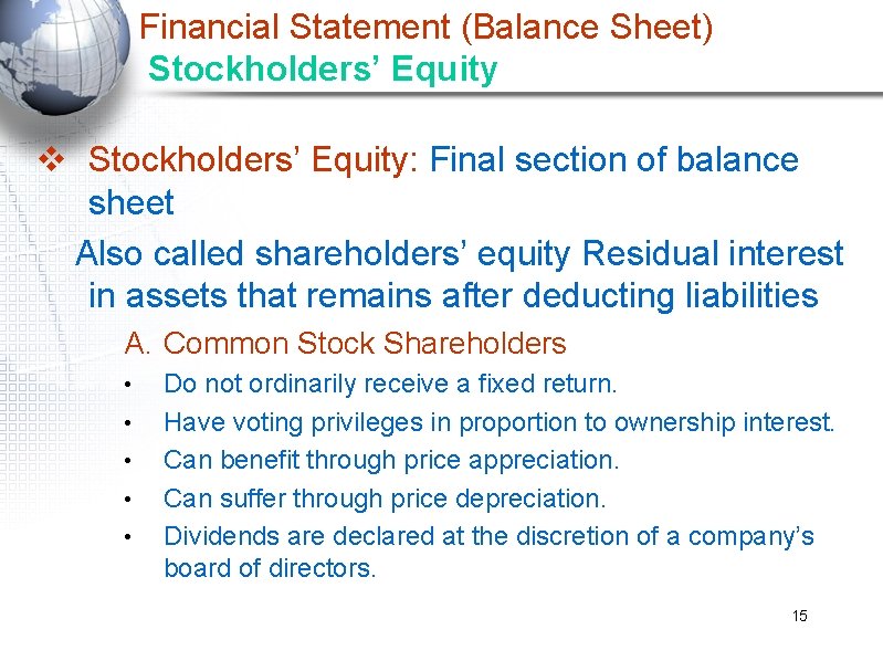 Financial Statement (Balance Sheet) Stockholders’ Equity v Stockholders’ Equity: Final section of balance sheet