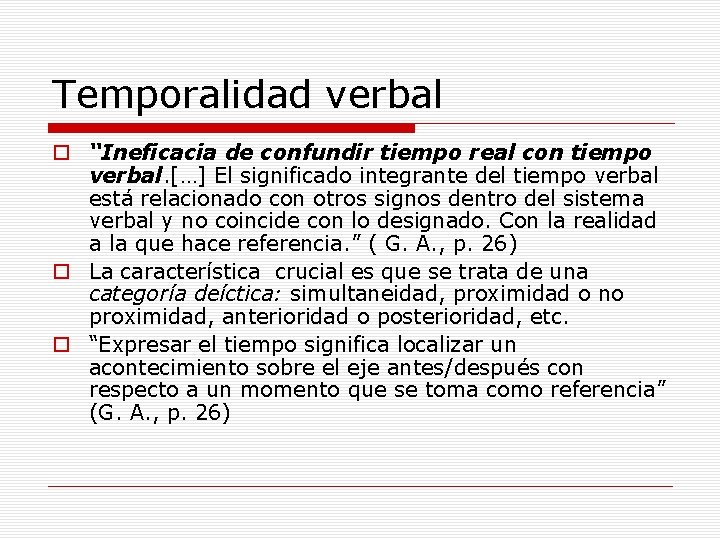 Temporalidad verbal o “Ineficacia de confundir tiempo real con tiempo verbal. […] El significado