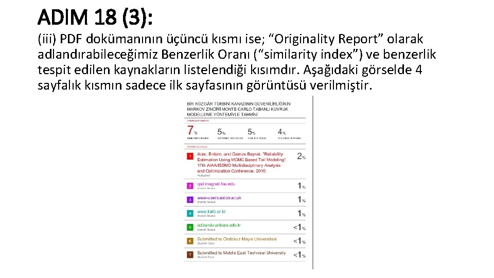 ADIM 18 (3): (iii) PDF dokümanının üçüncü kısmı ise; “Originality Report” olarak adlandırabileceğimiz Benzerlik