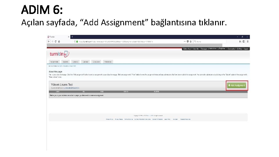 ADIM 6: Açılan sayfada, “Add Assignment” bağlantısına tıklanır. 