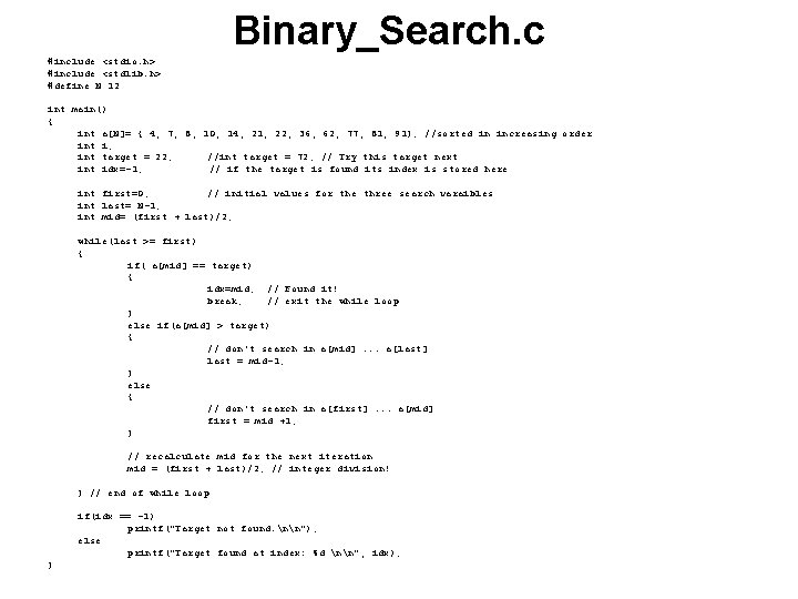 Binary_Search. c #include <stdio. h> #include <stdlib. h> #define N 12 int main() {