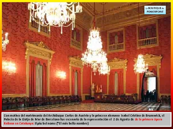 Con motivo del matrimonio del Archiduque Carlos de Austria y la princesa alemana Isabel