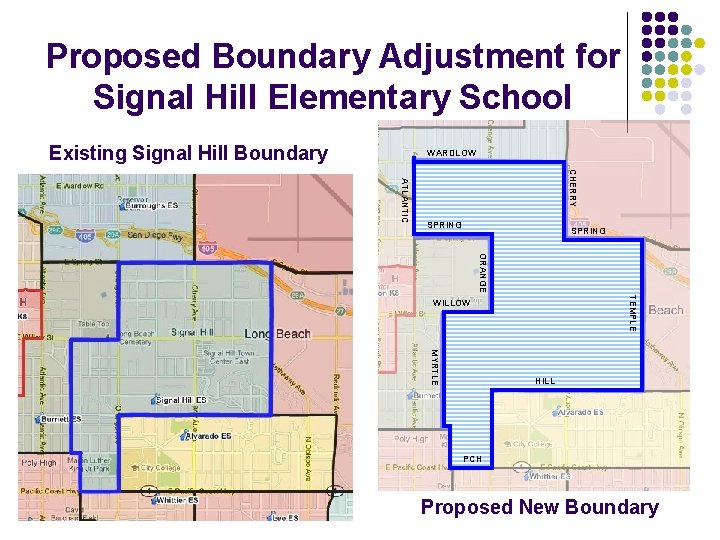 Proposed Boundary Adjustment for Signal Hill Elementary School Existing Signal Hill Boundary WARDLOW CHERRY