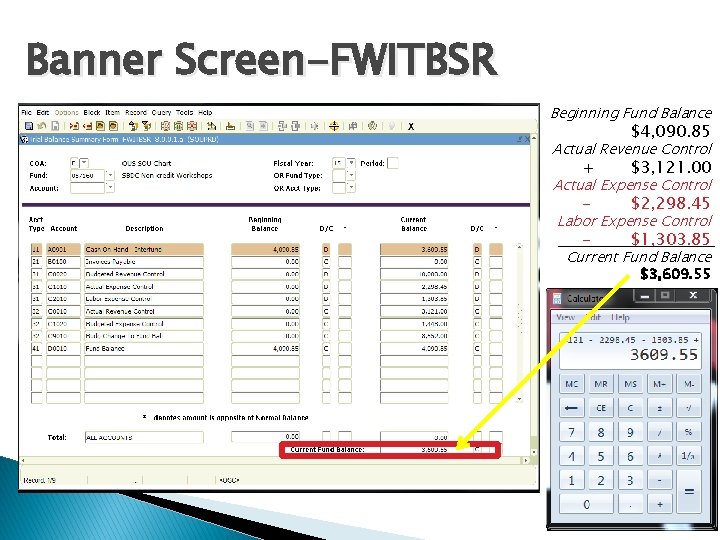 Banner Screen-FWITBSR Beginning Fund Balance $4, 090. 85 Actual Revenue Control + $3, 121.