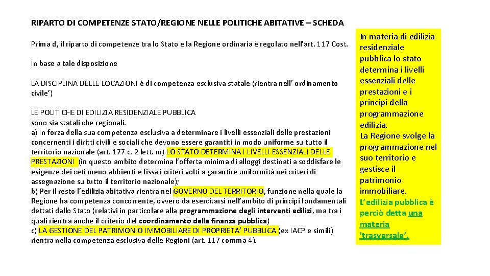 RIPARTO DI COMPETENZE STATO/REGIONE NELLE POLITICHE ABITATIVE – SCHEDA Prima d, il riparto di