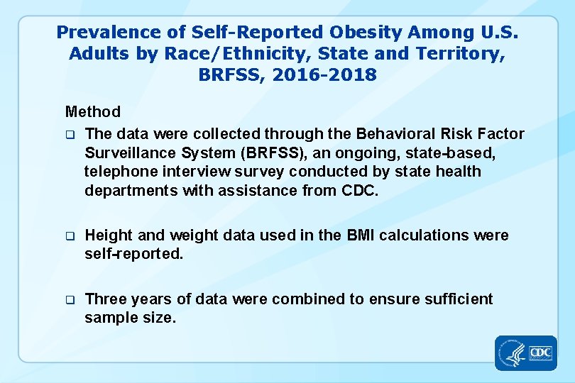 Prevalence of Self-Reported Obesity Among U. S. Adults by Race/Ethnicity, State and Territory, BRFSS,