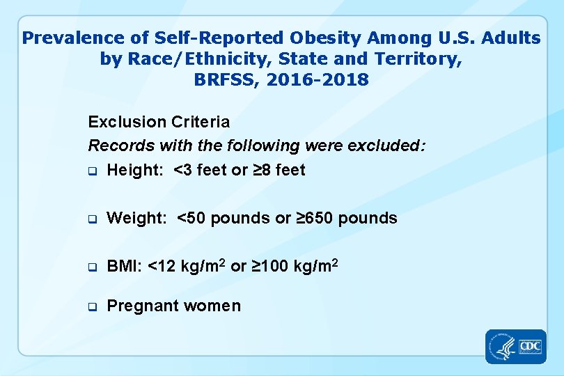 Prevalence of Self-Reported Obesity Among U. S. Adults by Race/Ethnicity, State and Territory, BRFSS,