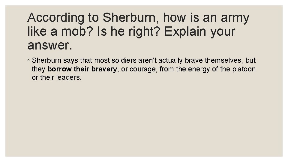 According to Sherburn, how is an army like a mob? Is he right? Explain