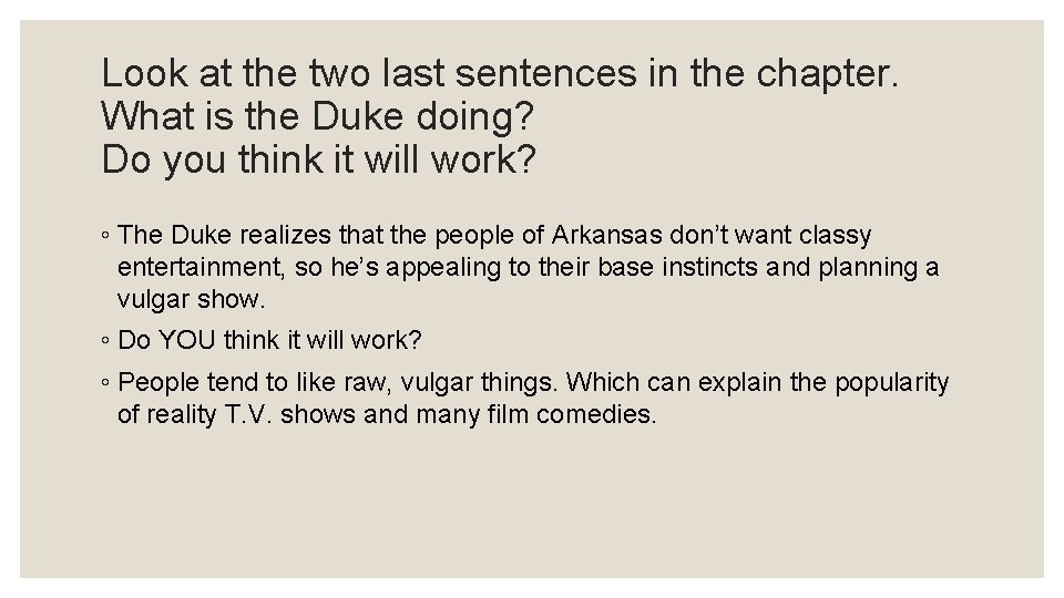 Look at the two last sentences in the chapter. What is the Duke doing?