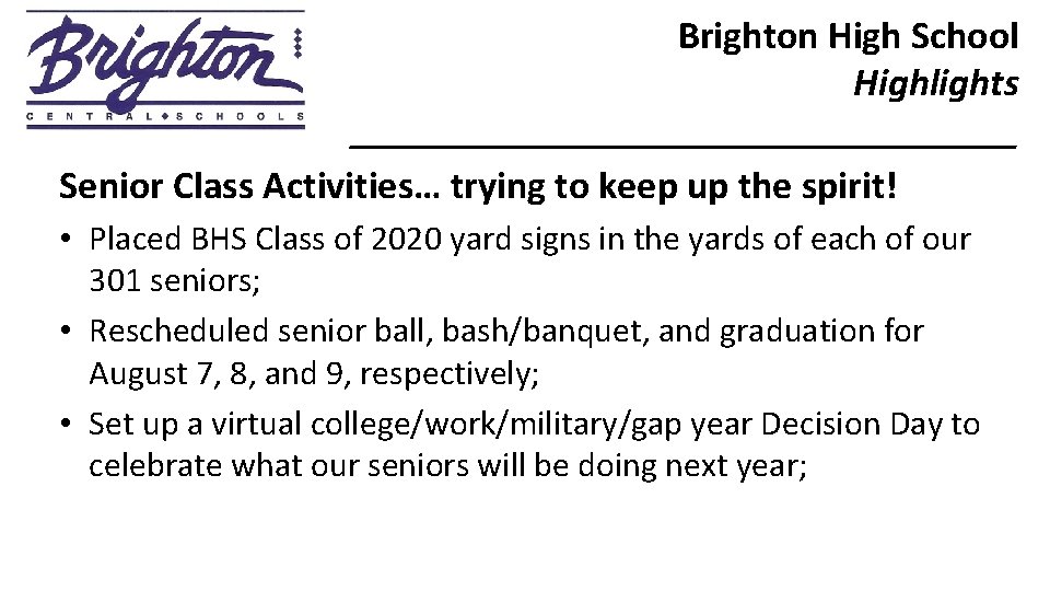 Brighton High School Highlights _________________ Senior Class Activities… trying to keep up the spirit!