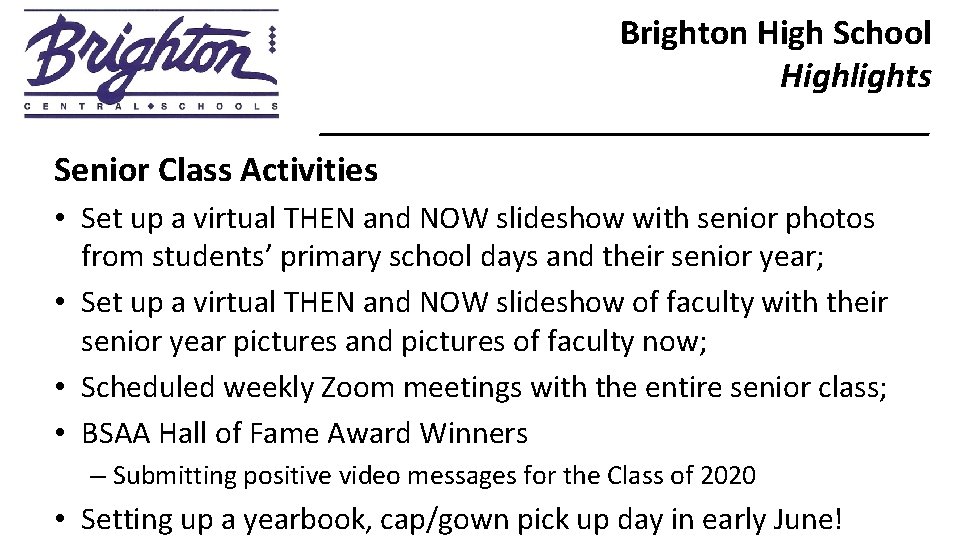 Brighton High School Highlights _________________ Senior Class Activities • Set up a virtual THEN