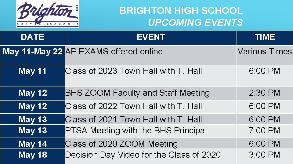 BRIGHTON HIGH SCHOOL UPCOMING EVENTS DATE __________________ EVENT May 11 -May 22 AP EXAMS