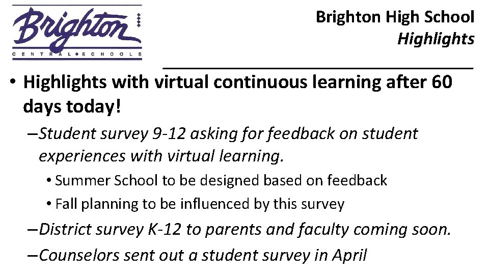 Brighton High School Highlights _________________ • Highlights with virtual continuous learning after 60 days