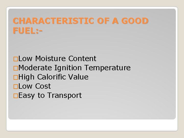 FUEL Fuel is a combustible substance containing carbon