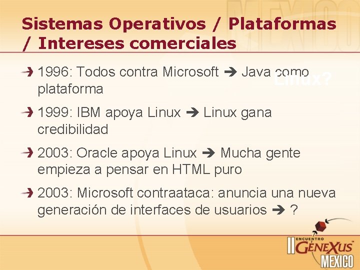 Sistemas Operativos / Plataformas / Intereses comerciales 1996: Todos contra Microsoft Java como Linux? Sistemas Operativos / Plataformas / Intereses comerciales 1996: Todos contra Microsoft Java como Linux?