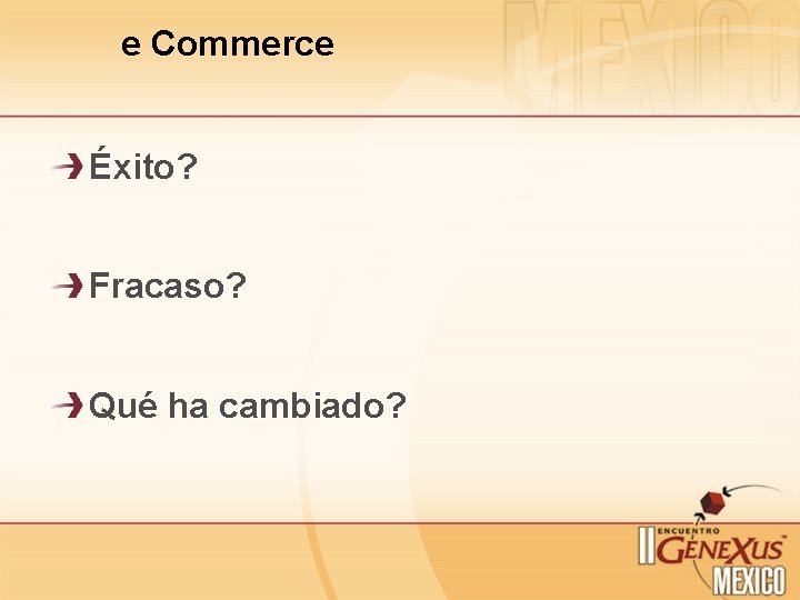 e Commerce Éxito? Fracaso? Qué ha cambiado? e Commerce Éxito? Fracaso? Qué ha cambiado?