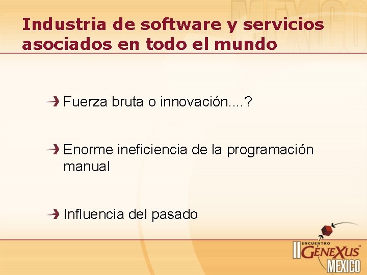 Industria de software y servicios asociados en todo el mundo Fuerza bruta o innovación.