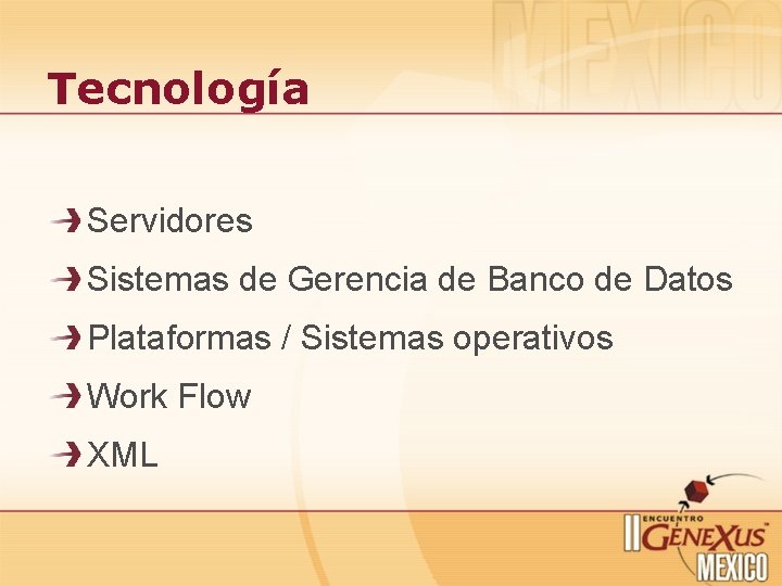 Tecnología Servidores Sistemas de Gerencia de Banco de Datos Plataformas / Sistemas operativos Work Tecnología Servidores Sistemas de Gerencia de Banco de Datos Plataformas / Sistemas operativos Work