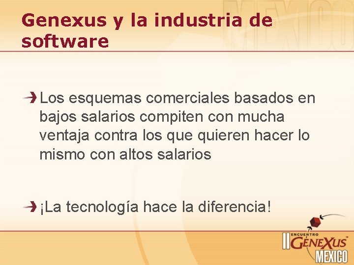 Genexus y la industria de software Los esquemas comerciales basados en bajos salarios compiten