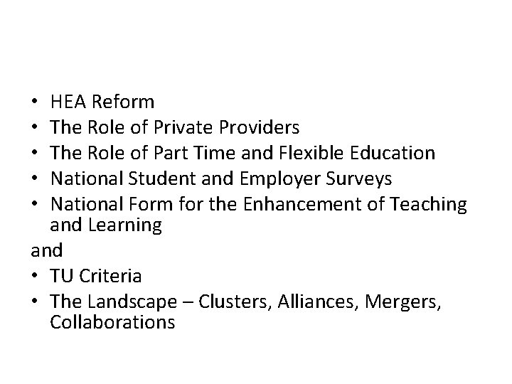 HEA Reform The Role of Private Providers The Role of Part Time and Flexible