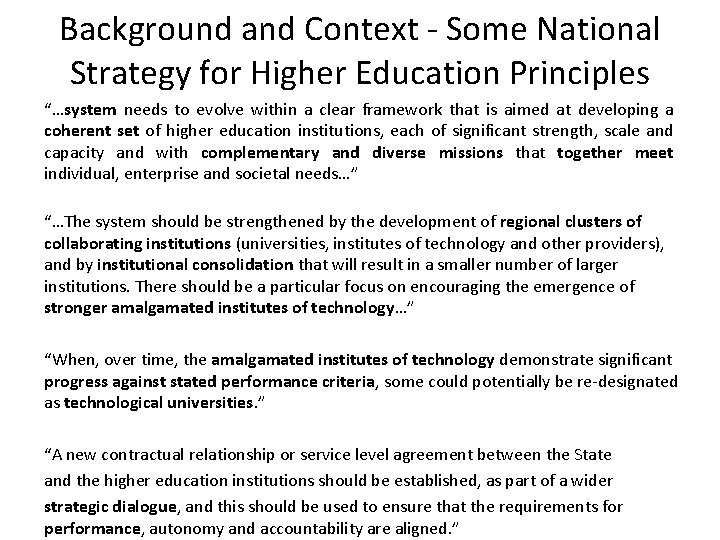 Background and Context - Some National Strategy for Higher Education Principles “…system needs to